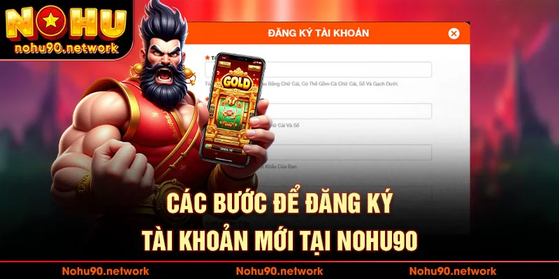 các bước để đăng ký tài khoản nohu90