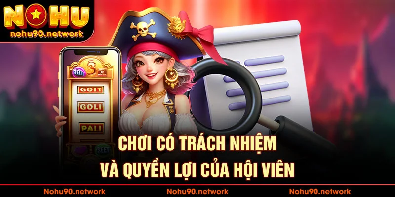 Chơi có trách nhiệm đối với hội viên tại nhà cái nohu90 là như nào