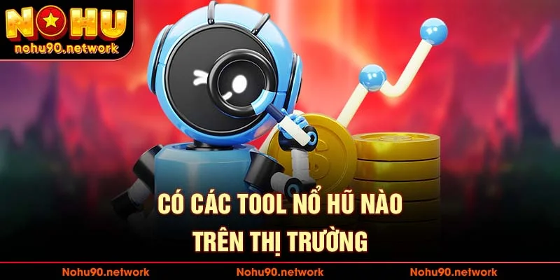 Các phương pháp thay thế tool nổ hũ