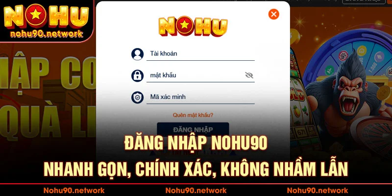Đăng Nhập Nohu90 – Nhanh Chóng, Hiệu Quả, Không Chặn