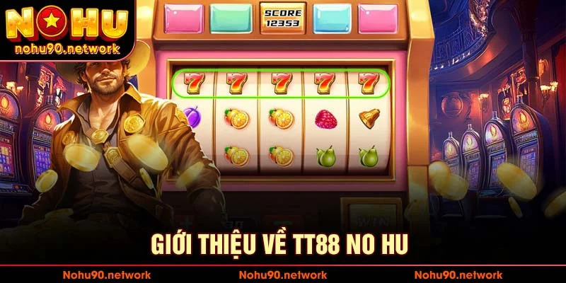 Giới thiệu về tt88 nổ hũ