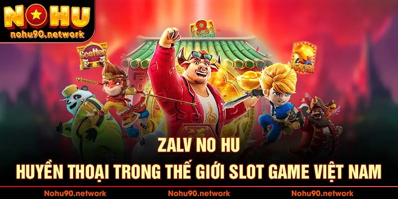 Zalv Nổ Hũ – Sảnh Game Slot Đổi Thưởng Cực Hottrend 2025